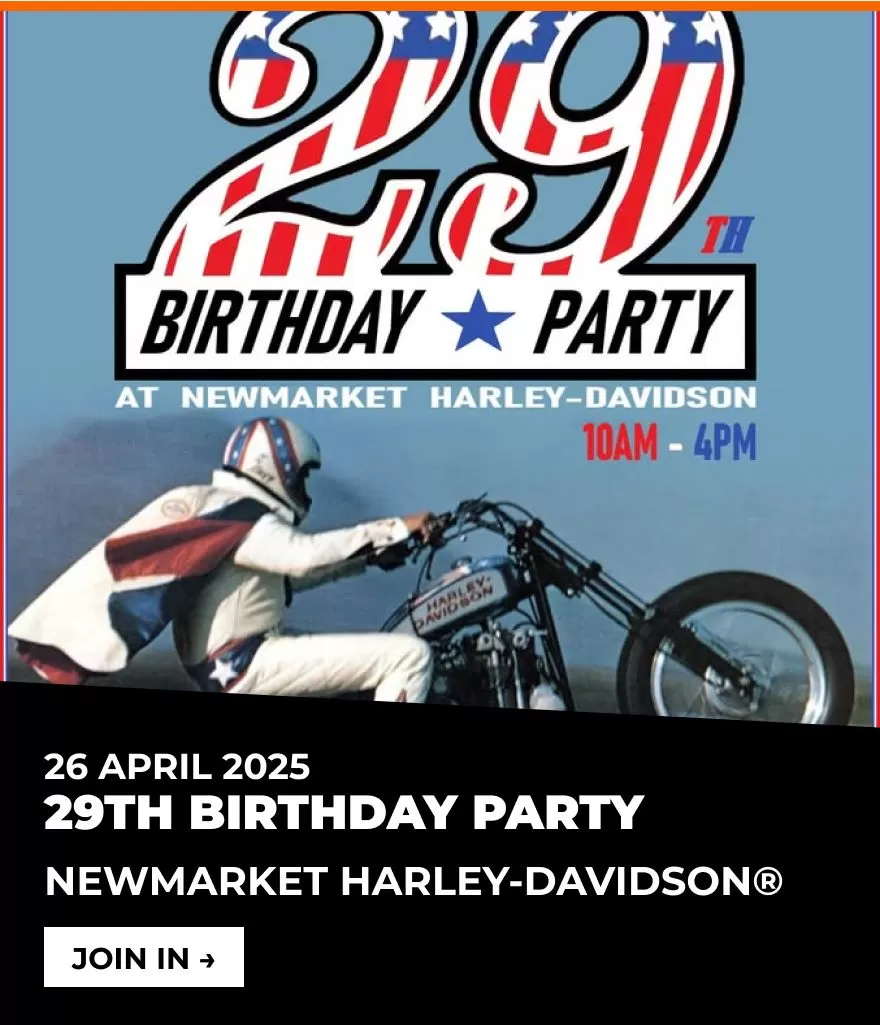 26 April 2025 - Newmarket Harley-Davidson 29th Birthday Party